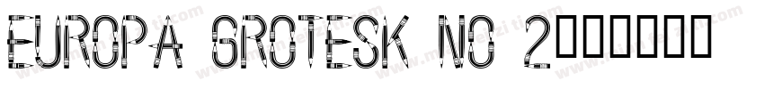Europa Grotesk No 2字体转换